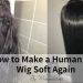 how to make a human hair wigs soft